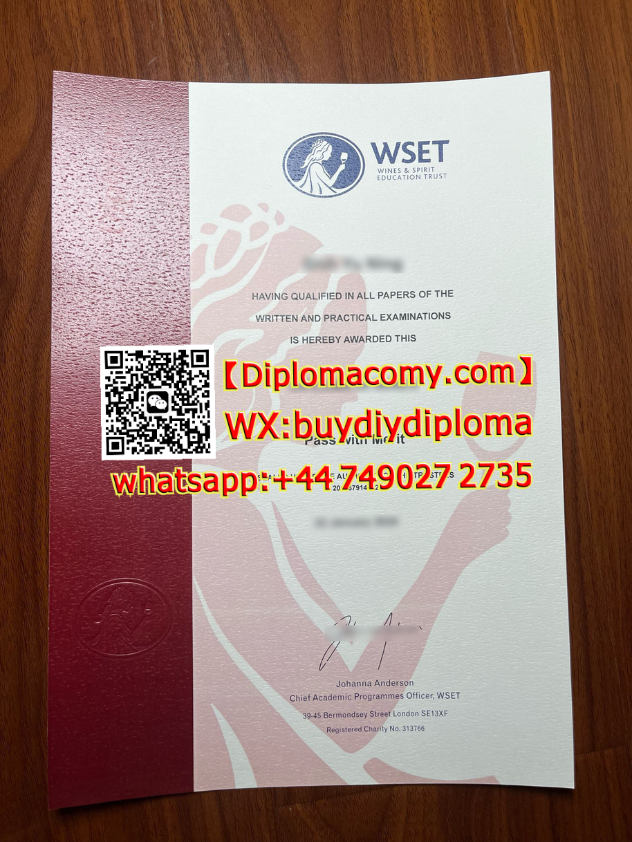 WSET证书办理方法技巧,购买WSET证书,How to Buy WSET certificate,Whatsapp:+44 7490272735