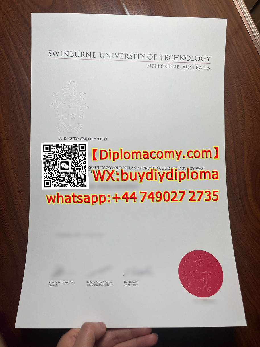 怎么获得斯威本科技大学文凭?高仿斯威本科技大学文凭,Custom make Swinburne University diploma of Technology: Telegram:@Facy90