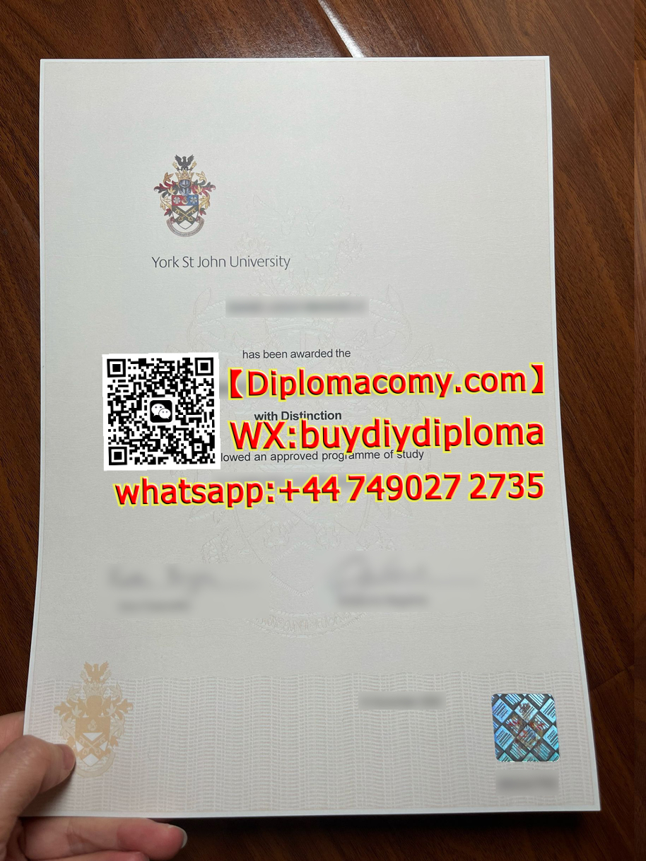 快速购买约克圣约翰大学毕业证?高仿约克圣约翰大学文凭,How to Custom The York St John University diploma: Telegram:@Facy90